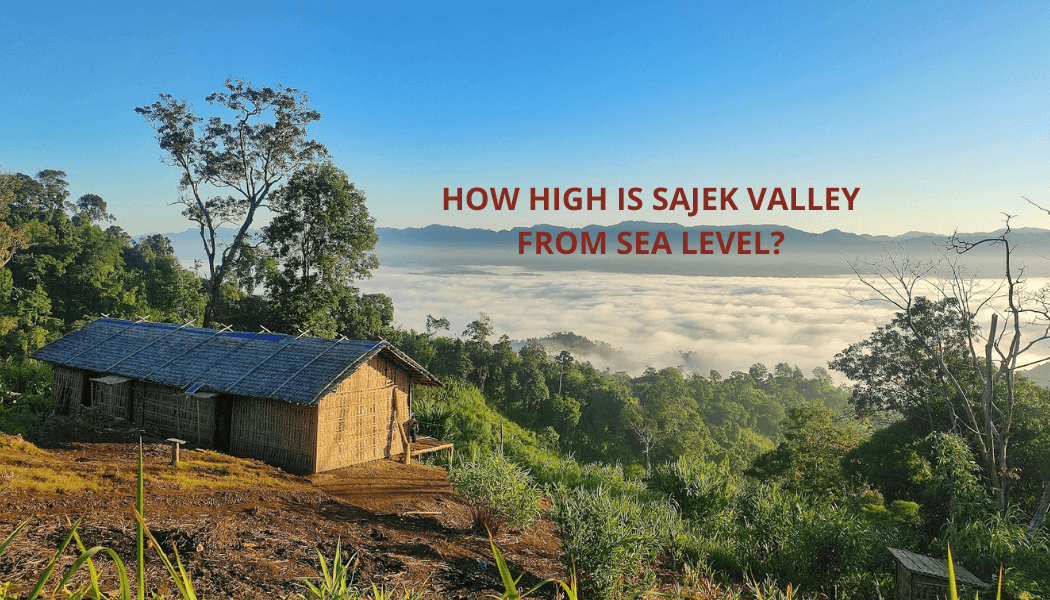 You are currently viewing How High is Sajek Valley from Sea Level?