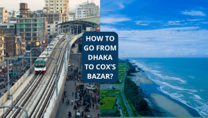 Read more about the article How to Go from Dhaka to Cox’s Bazar: Travel Guide 2025 (Bus, Train, Flight, and More)
