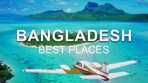 Why Bangladesh is Best for Tourism?