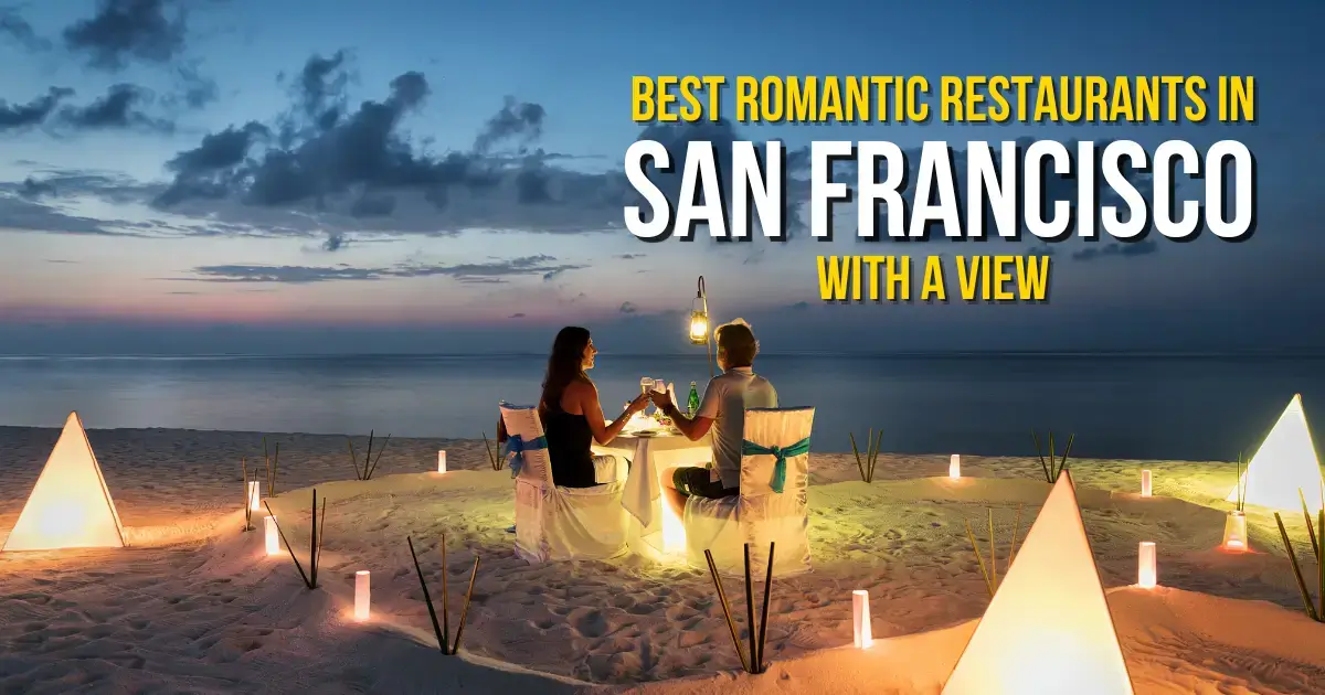 Read more about the article Best Romantic Restaurants in San Francisco with a View