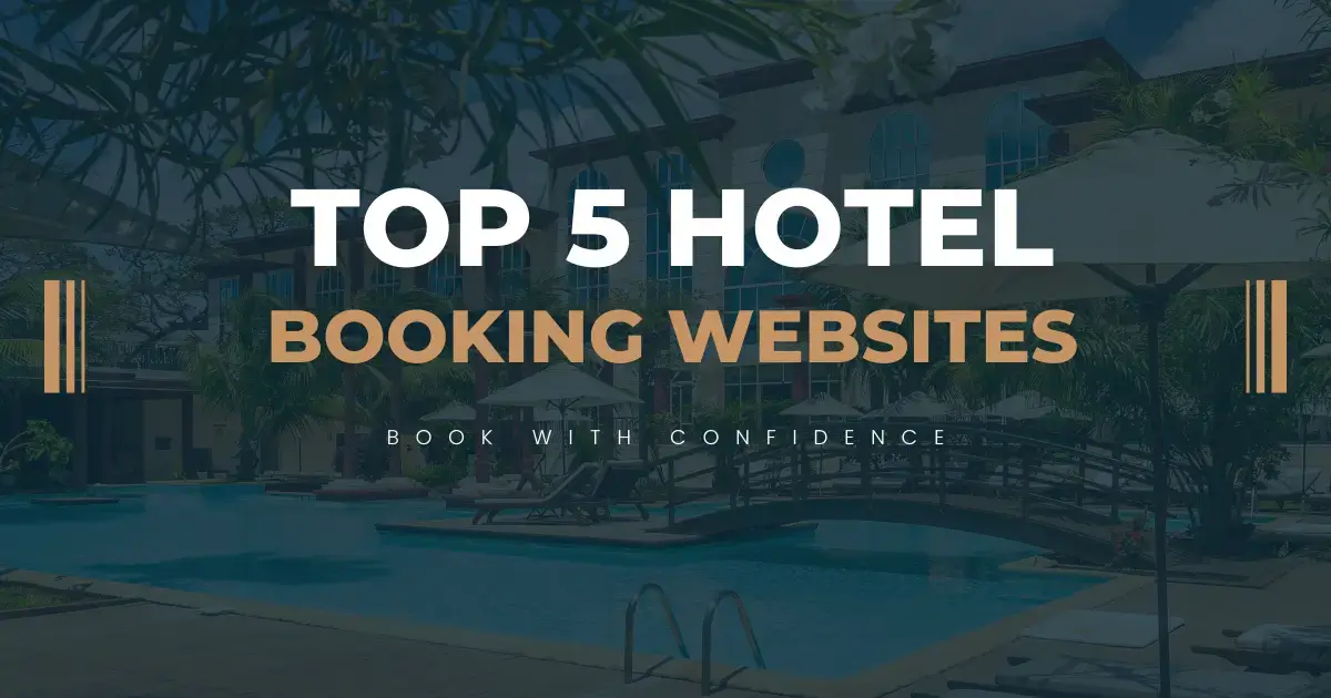 Read more about the article Top 5 Hotel Booking Websites: Book with Confidence