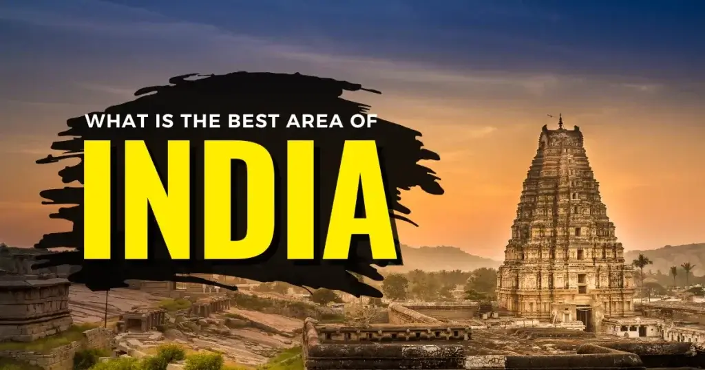 What is the best area of india