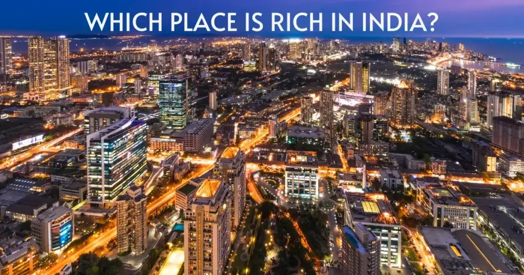 Which Place is Rich in India?