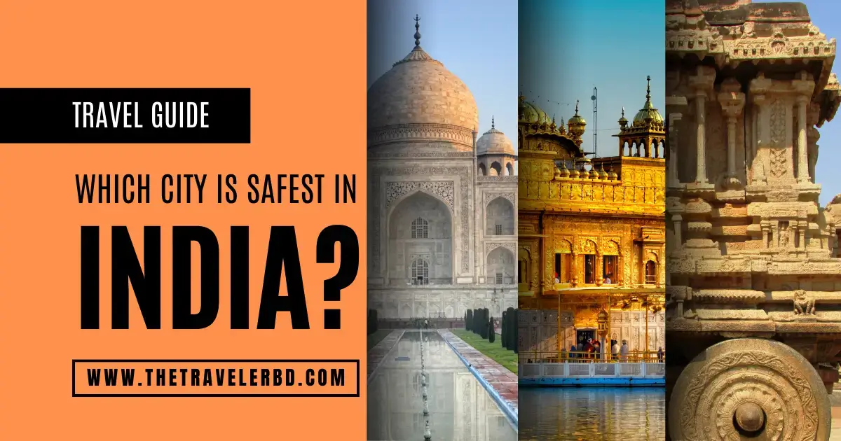 You are currently viewing Which city is safest in India?