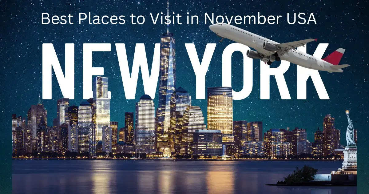 You are currently viewing Best Places to Visit in November USA: Top Hidden Gems