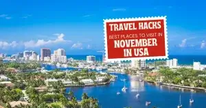Read more about the article Best Places to Visit in November in USA: Unmissable Gems