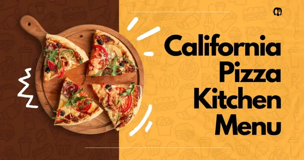 California Pizza Kitchen Menu