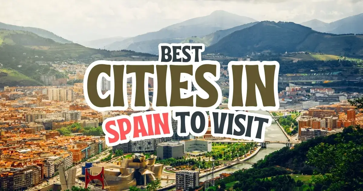 Read more about the article Best Cities in Spain to Visit: Unforgettable Destinations