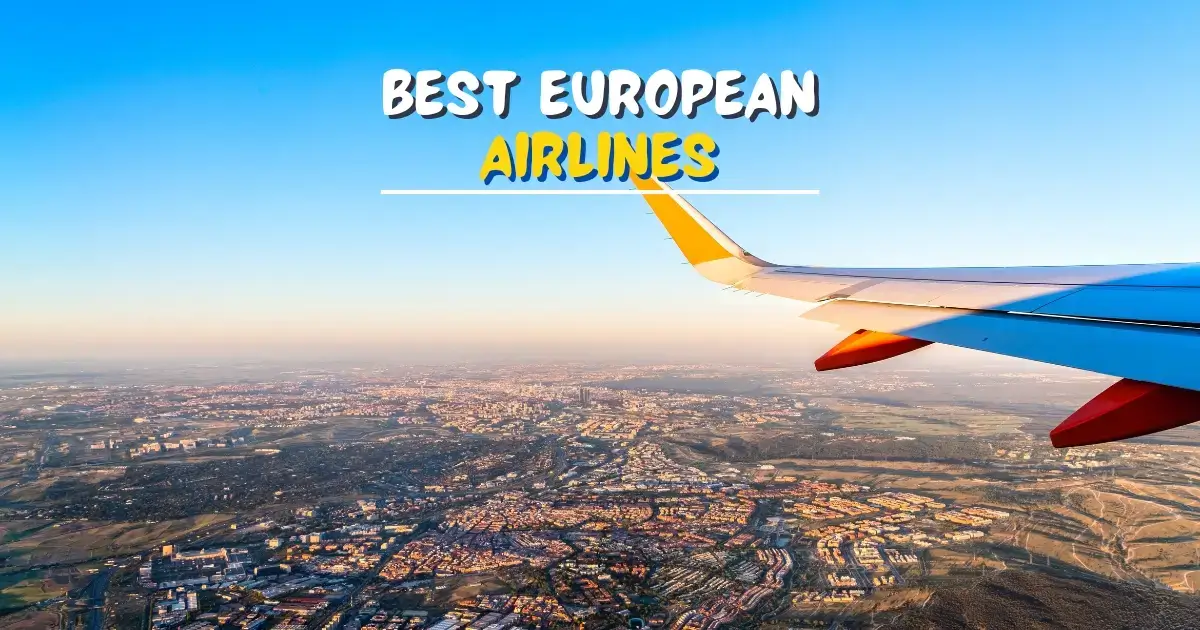 You are currently viewing Best European Airlines: Top Picks for Comfort and Service