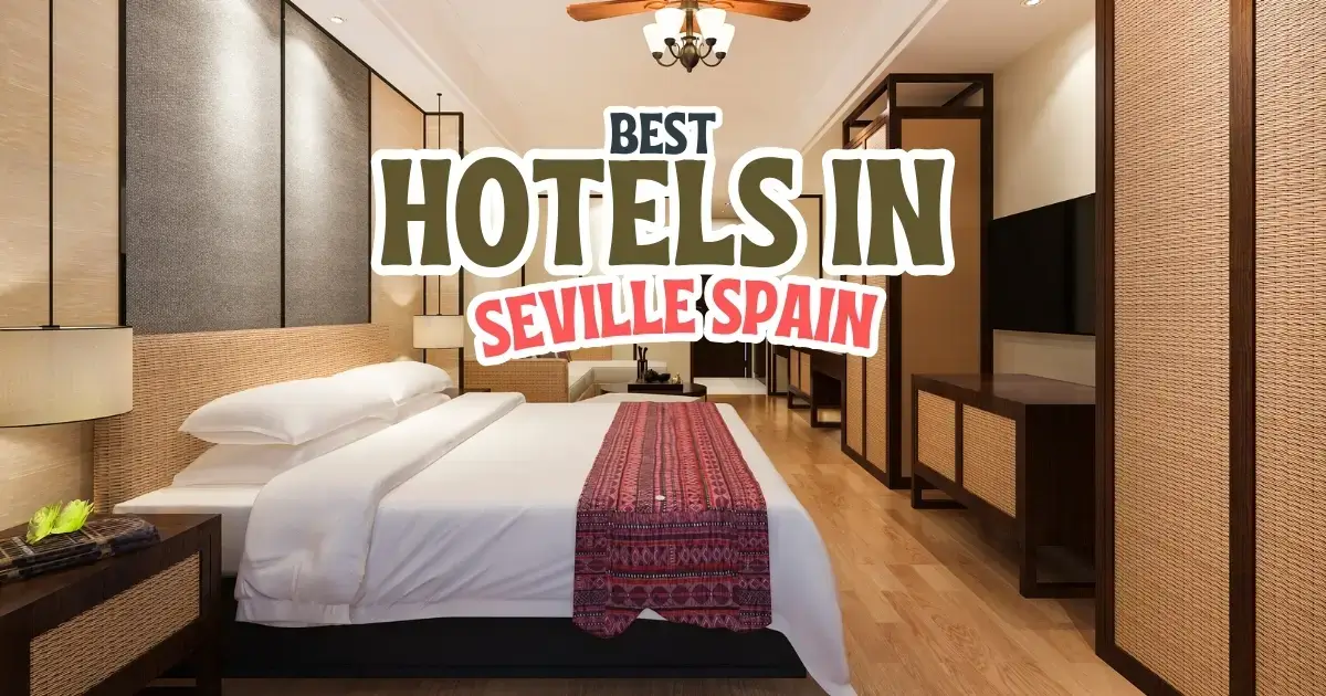 Best Hotels in Seville Spain: Ultimate Luxury and Comfort | World Best ...