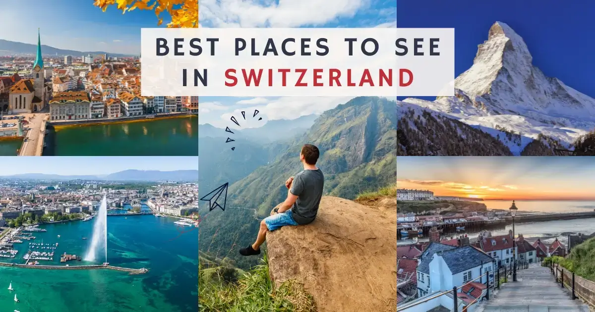 Read more about the article Best Places to See in Switzerland: Unforgettable Scenic Spots