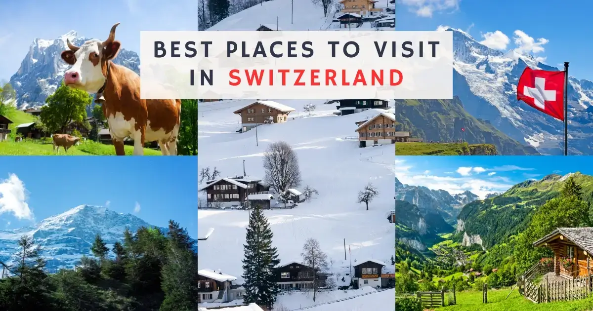 Read more about the article Best Places to Visit in Switzerland: Top Scenic Destinations