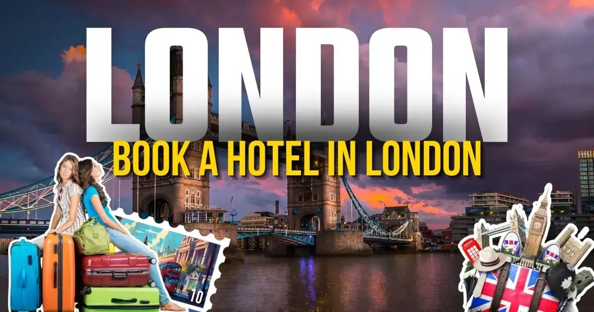 Read more about the article Book a Hotel in London: Top Deals & Comfort Tips!