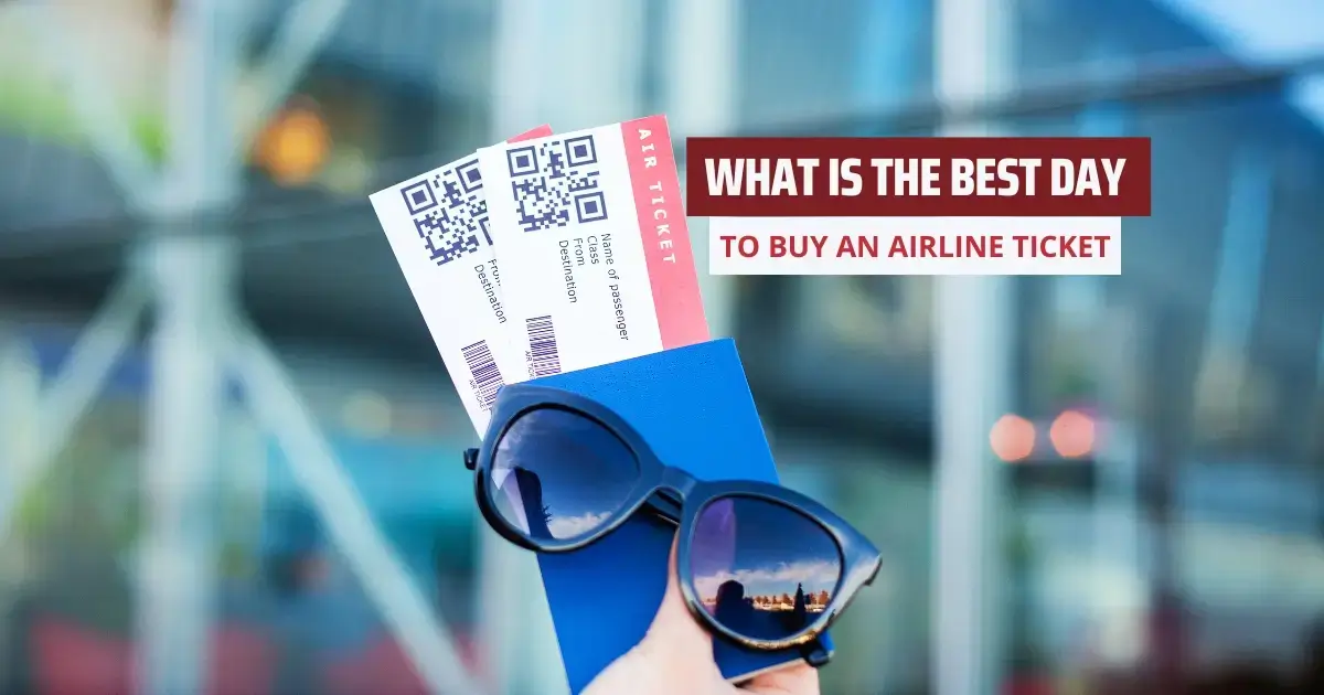 You are currently viewing What is the best day to buy an airline ticket