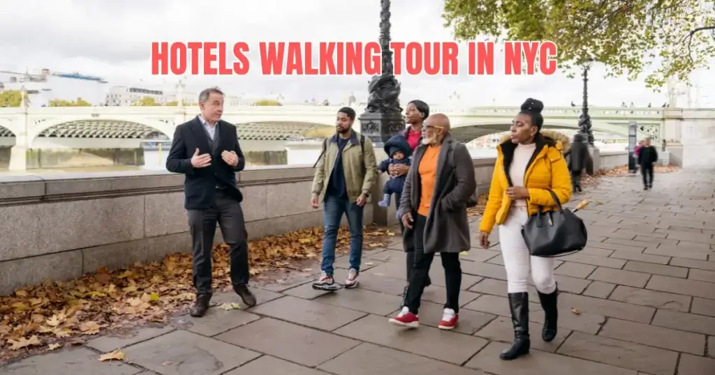 Hotels Walking Tour in NYC