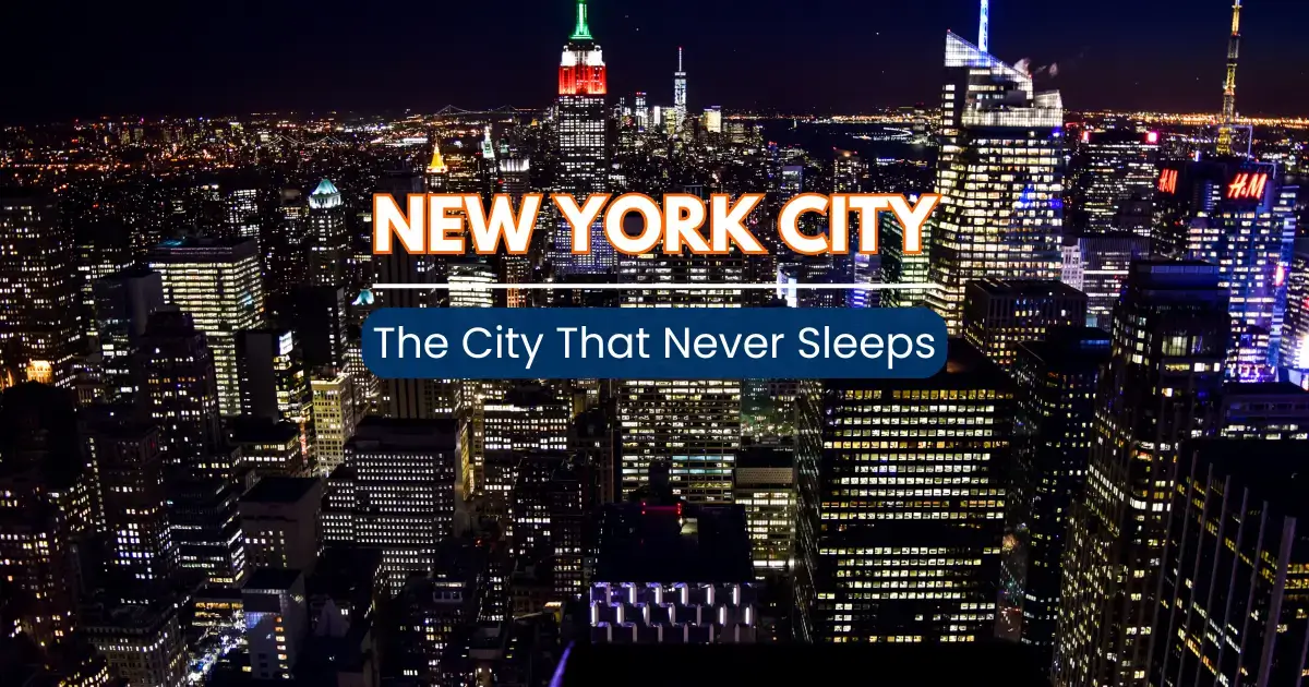 Read more about the article The City That Never Sleeps-Remarkable New York City