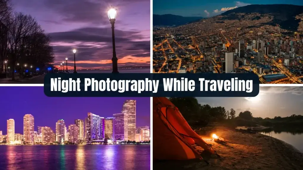 Night Photography While Traveling