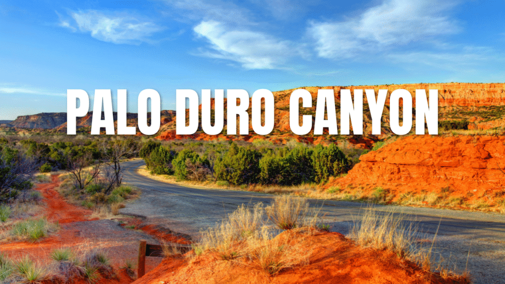 Palo Duro Canyon – The Grand Canyon of Texas