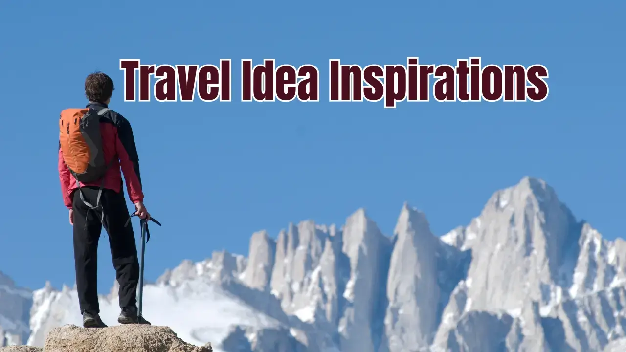 Travel Idea Inspo