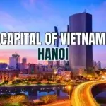 Capital of Vietnam – Hanoi