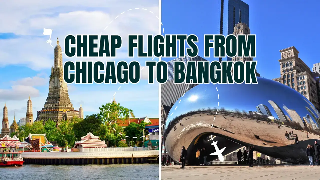 You are currently viewing Cheap Flights from Chicago to Bangkok, Thailand – Best Deals Today