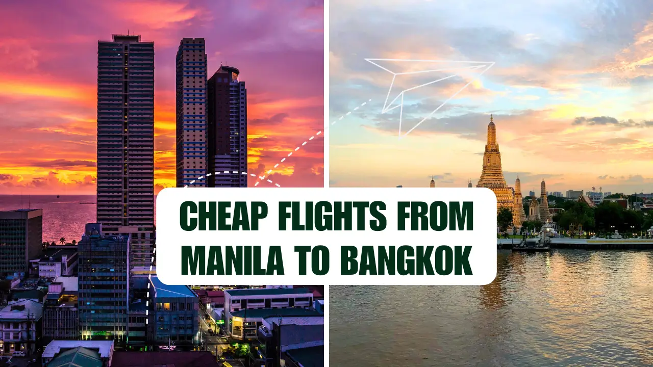 You are currently viewing Cheap Flights from Manila to Bangkok, Thailand