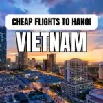 Cheap Flights to Hanoi Vietnam