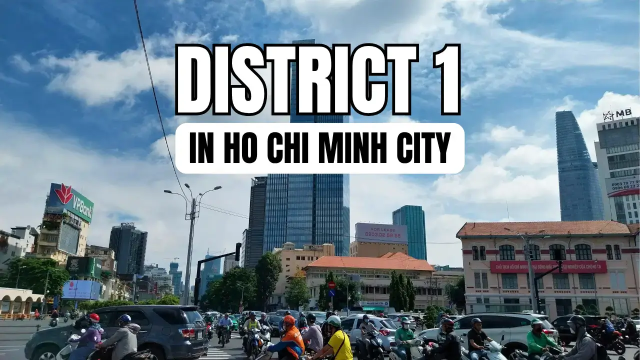 You are currently viewing District 1 in Ho Chi Minh City: The Ultimate Travel Guide