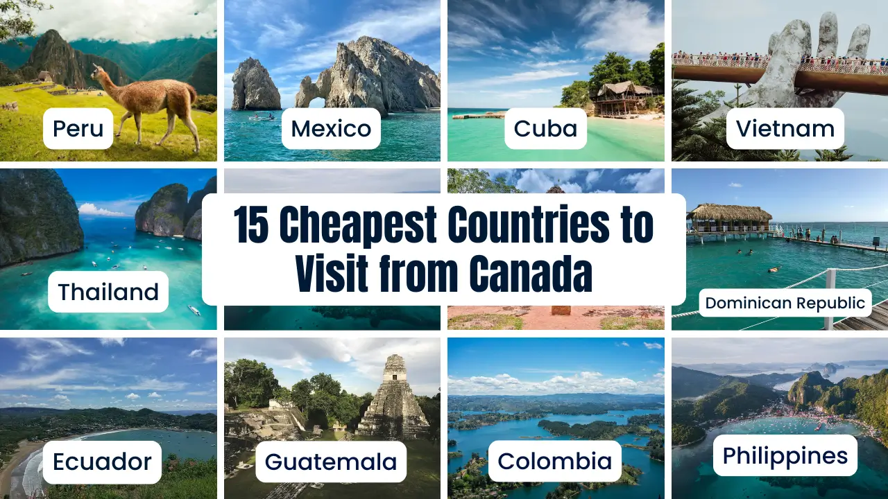 15 Cheapest Countries to Visit from Canada