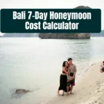 Bali 7-Day Honeymoon Cost Calculator