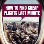 How to Find Cheap Flights Last Minute