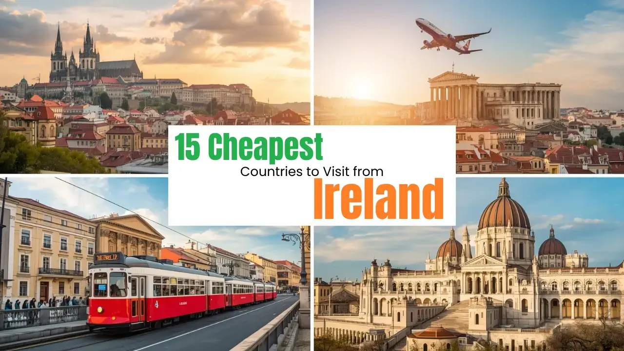 Read more about the article 15 Cheapest Countries to Visit from Ireland for Cheap Travel