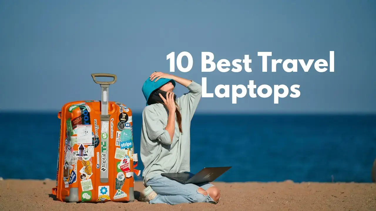 10 Best Travel Laptops