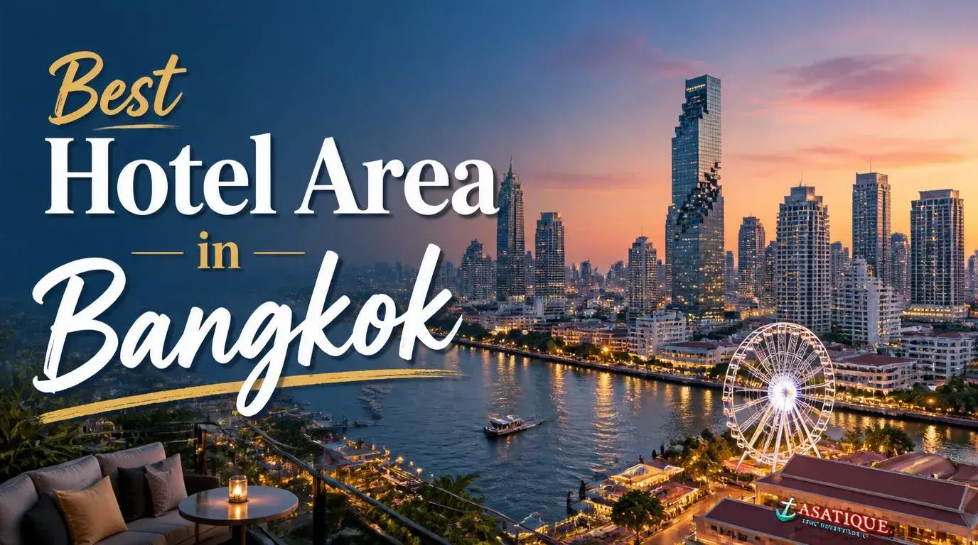 Best Hotel Area in Bangkok